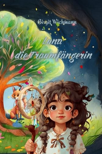 Luna die Traumfängerin von Independently published